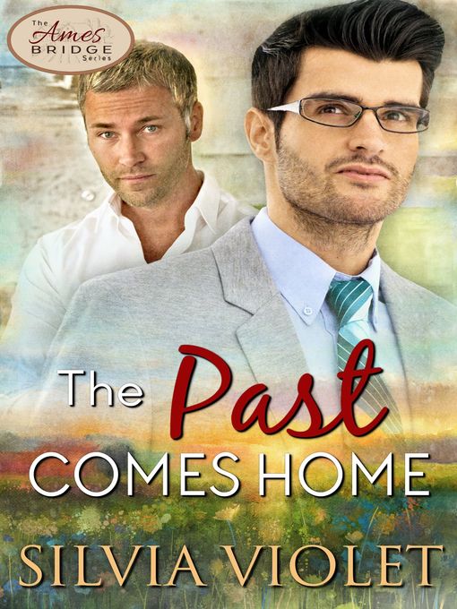 Title details for The Past Comes Home by Silvia Violet - Available
